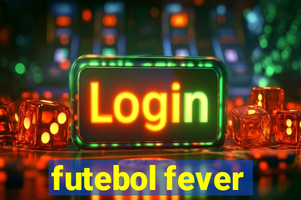 futebol fever